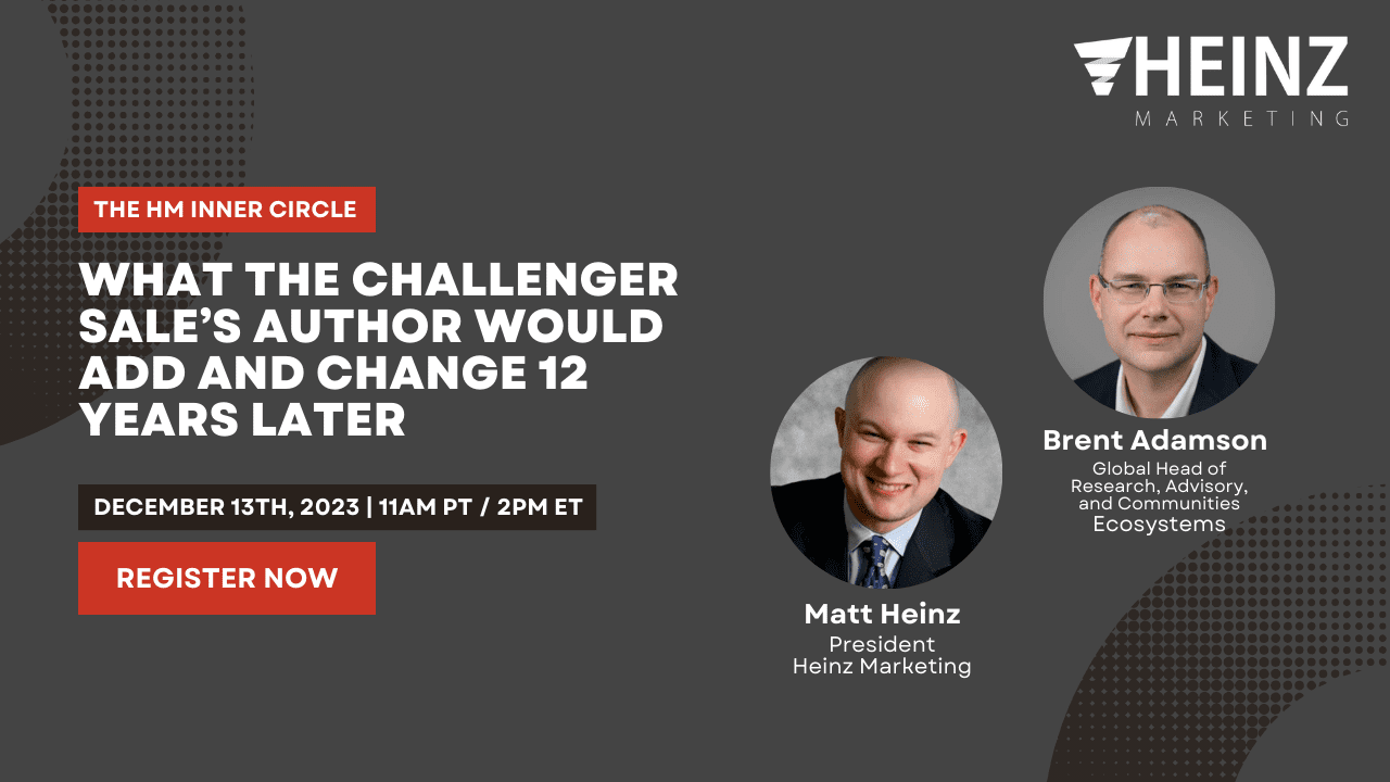 INNER CIRCLE: What The Challenger Sale’s Author Would Add and Change 12 Years Later